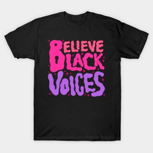 Believe Black Voices - The Peach Fuzz T-Shirt